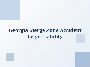 Georgia Highway Merge Zone Accident Liability