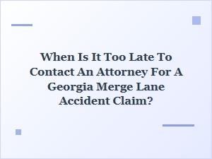 Timeline to File a Georgia Merge Accident Claim
