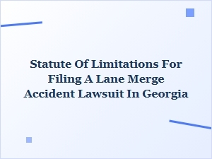 Georgia Lane Merge Accident Lawsuit Timelines