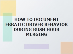 Documenting Dangerous Merging During Rush Hour